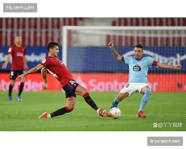 奥萨苏纳与塞尔塔比赛中出现罕见门线技术协同VAR判定 奥萨苏纳与塞尔塔比赛中出现罕见门线技术协同VAR判定